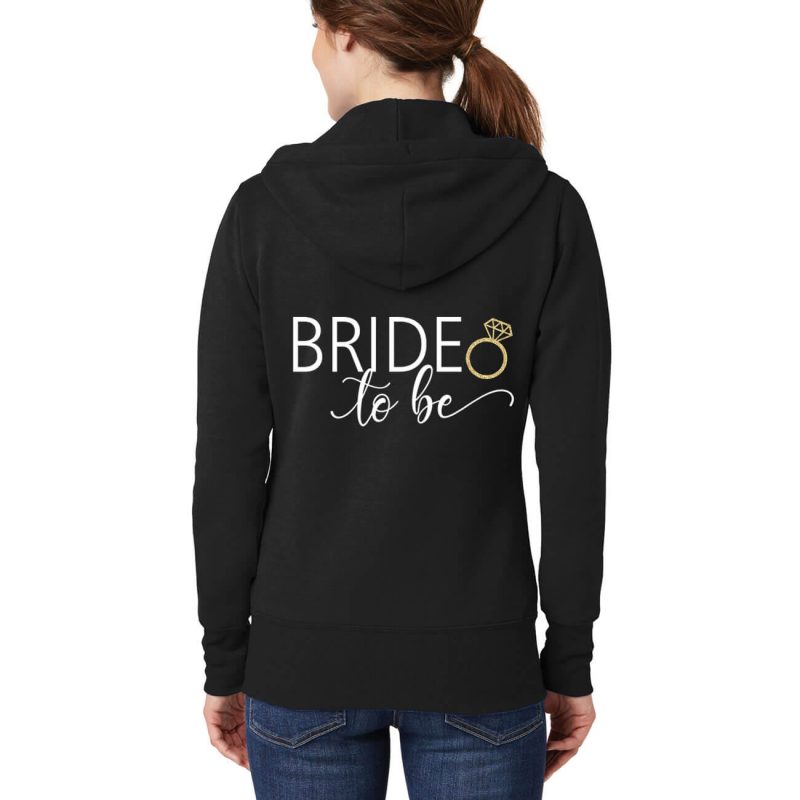 "Bride to be" Full-Zip Hoodie
