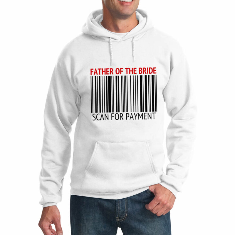 Father of the Bride "Scan for Payment" Hoodie