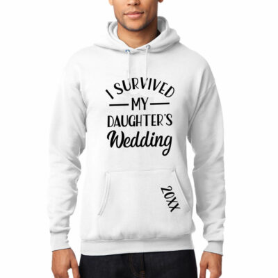 "I Survived My Daughter's Wedding" Hoodie