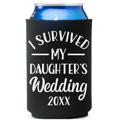 "I Survived My Daughter's Wedding" Koozie