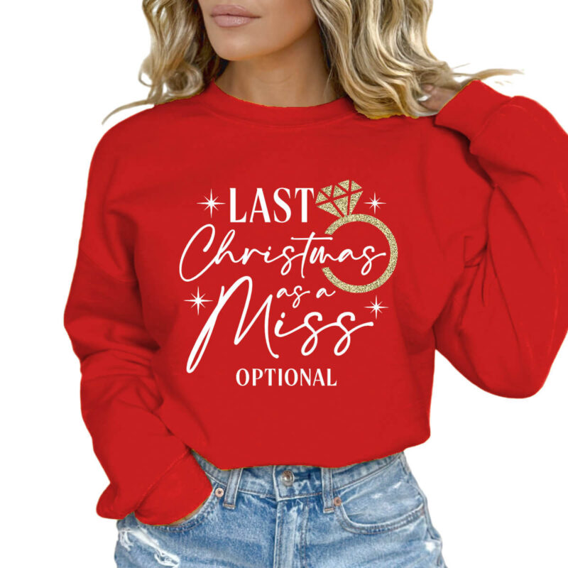 Last Christmas as a Miss Bride Sweatshirt