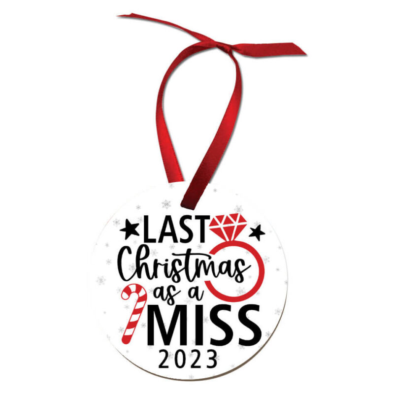 Last Christmas as a Miss Ornament - Ring