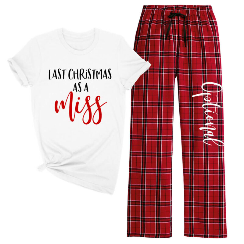 "Last Christmas as a Miss" Pajama Set