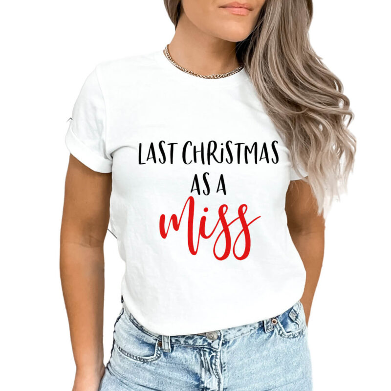 "Last Christmas as a Miss" T-Shirt