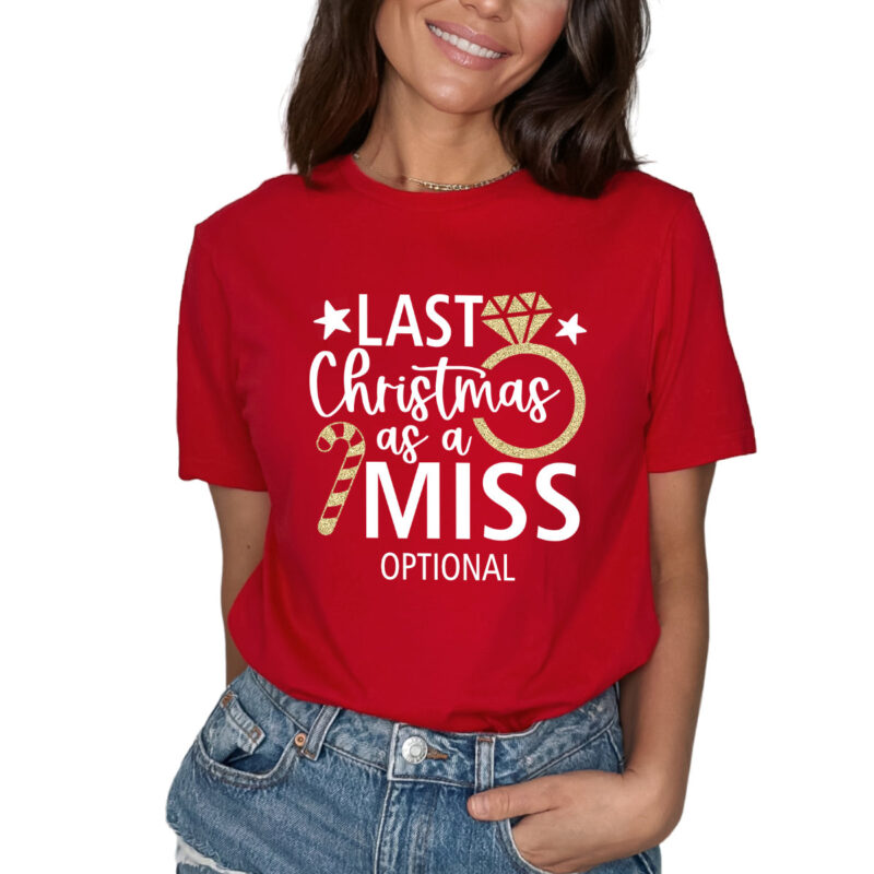 Last Christmas as a Miss T-Shirt - Ring