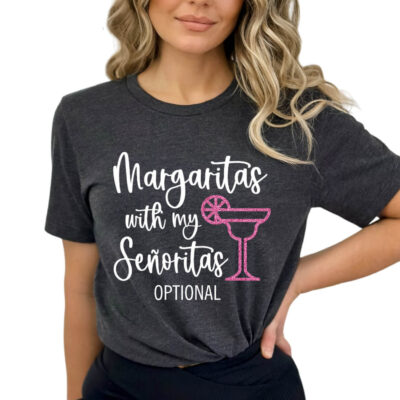 Margaritas with my Señoritas T-Shirt