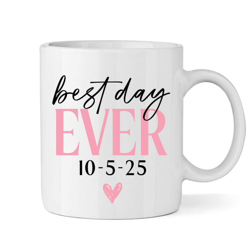 "Best Day Ever" Mug