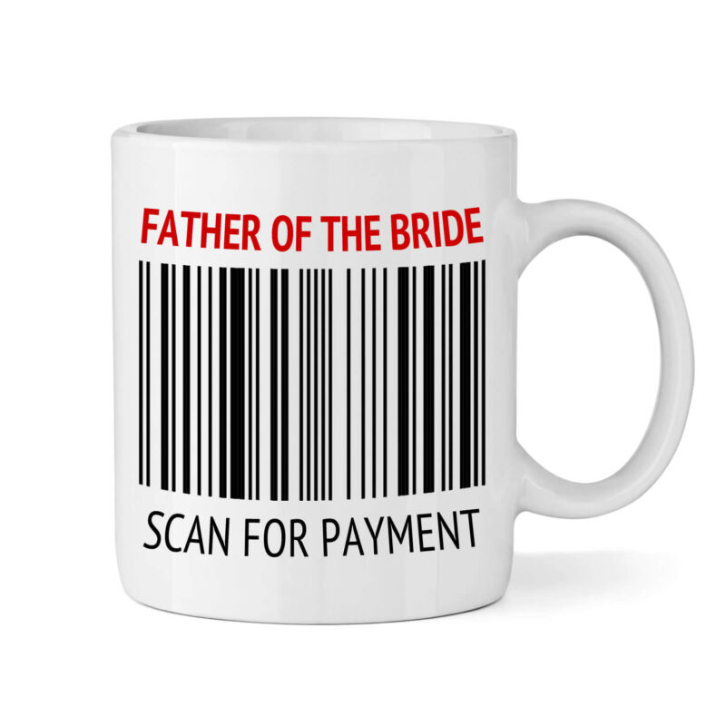 "Scan For Payment" Father of the Bride Mug