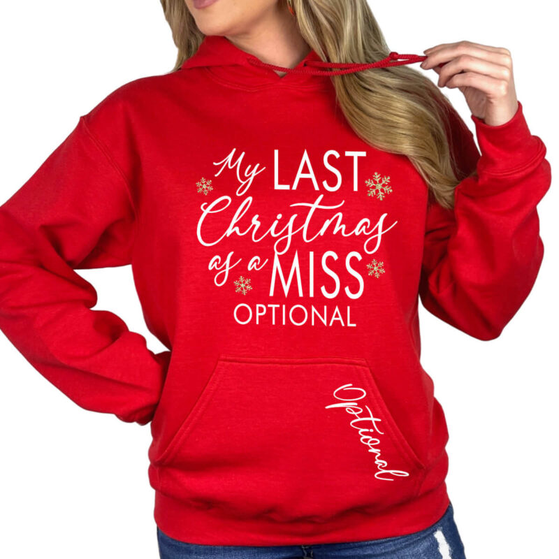 "My Last Christmas as a Miss" Hoodie