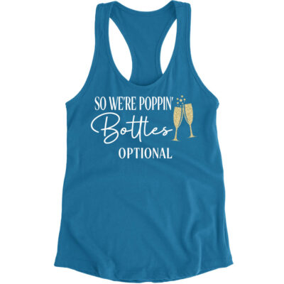 "So We're Poppin' Bottles" Bachelorette Tank Top