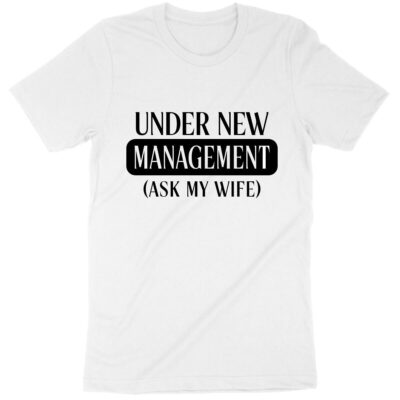 Under New Management Groom Shirt