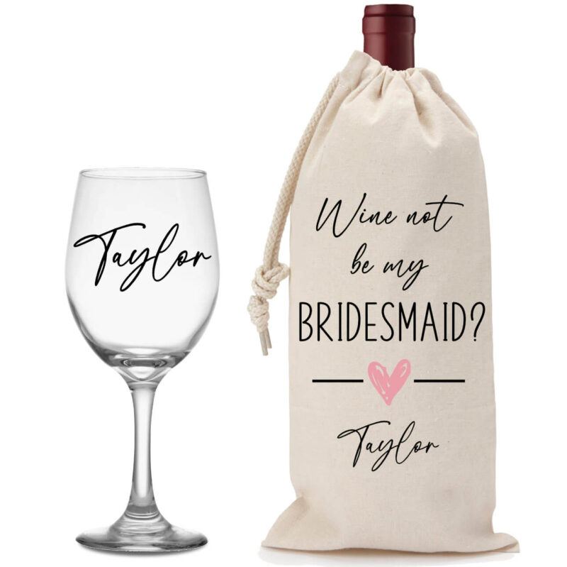 "Wine Not Be My Bridesmaid?" Wine Glass & Wine Bag Set